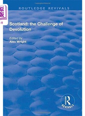 海外直订Scotland: the Challenge of Devolution 苏格兰:权力下放的挑战