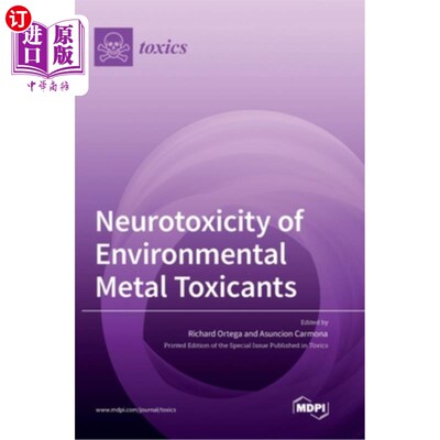 海外直订Neurotoxicity of Environmental Metal Toxicants 环境金属毒物的神经毒性