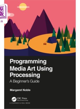 海外直订Programming Media Art Using Processing: A Beginner's Guide 使用处理的编程媒体艺术:初学者指南