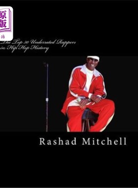 海外直订The Top 50 Underrated Rappers in Hip Hop History 嘻哈历史上被低估的前50名说唱歌手