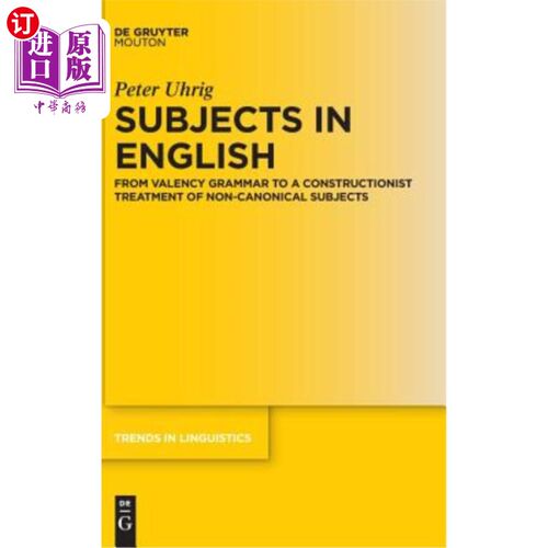 海外直订Subjects in English: From Valency Grammar to a Constructionist Treatment of Non- 英语学科：从配价语法到非规