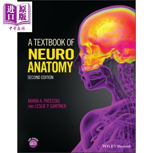 Neuroanatomy 英文原版 Textbook Patestas Maria 现货 Leslie 第2版 神经解剖学教程 中商原版 Gartner Wiley