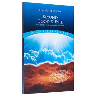 超越善与恶 英文原版 Beyond Good and Evil: Prelude to a Philosophy of the Future Dover Thrift Editions 哲学