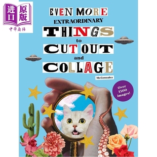 Things Out Even Extraordinary Gonzalez 更多与众不同创意拼贴书 Paula More Collage and Cut 中商原版 英文原版