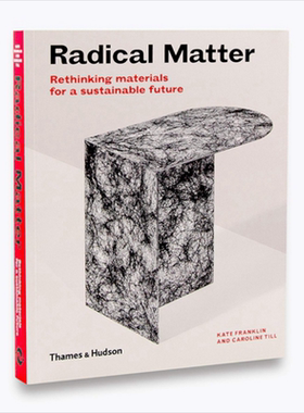 Radical Matter 进口艺术 根本问题：为可持续未来重新思考材料 环保艺术产品设计【中商原版】