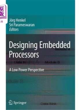 海外直订Designing Embedded Processors: A Low Power Perspective 嵌入式处理器设计:低功耗视角