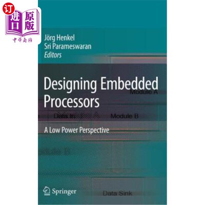海外直订Designing Embedded Processors: A Low Power Perspective 嵌入式处理器设计:低功耗视角