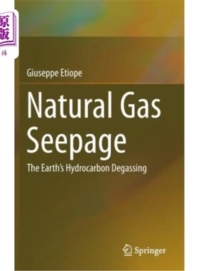海外直订Natural Gas Seepage: The Earth's Hydrocarbon Degassing 天然气渗流:地球的碳氢化合物脱气