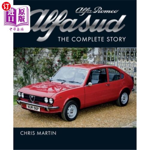 海外直订Alfa Romeo Alfasud: The Complete Story 阿尔法·罗密欧·阿尔法苏德:完整的故事