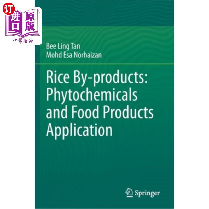 海外直订Rice By-Products: Phytochemicals and Food Products Application 水稻副产品:植物化学物质和食品应用