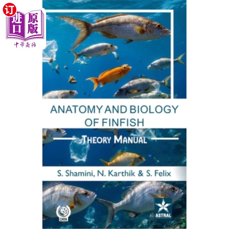 海外直订Anatomy and Biology of Finfish: Theory Manual 鳍鱼的解剖学和生物学：理论手册