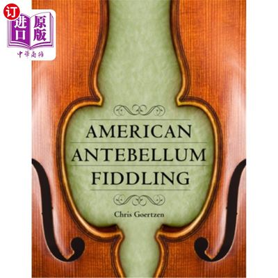 海外直订American Antebellum Fiddling 美国战前小提琴