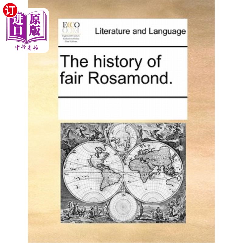 海外直订The History of Fair Rosamond. 罗莎蒙德集市的历史。
