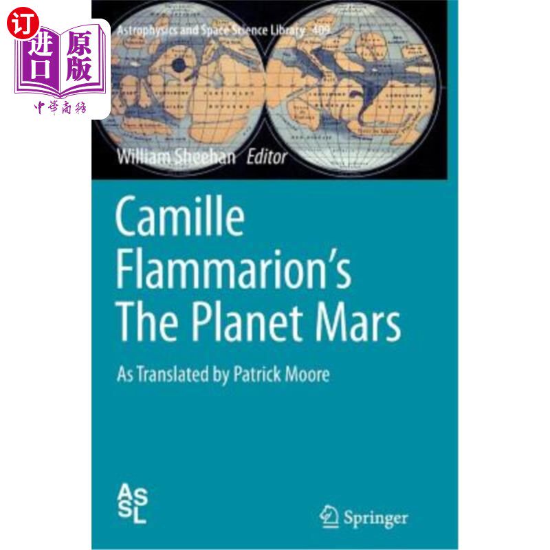 海外直订Camille Flammarion's the Planet Mars: As Translated by Patrick Moore 卡米尔·弗拉马利翁的《火星》:帕特里克·