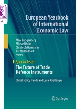 海外直订The Future of Trade Defence Instruments: Global Policy Trends and Legal Challeng 贸易防御手段的未来:全球政