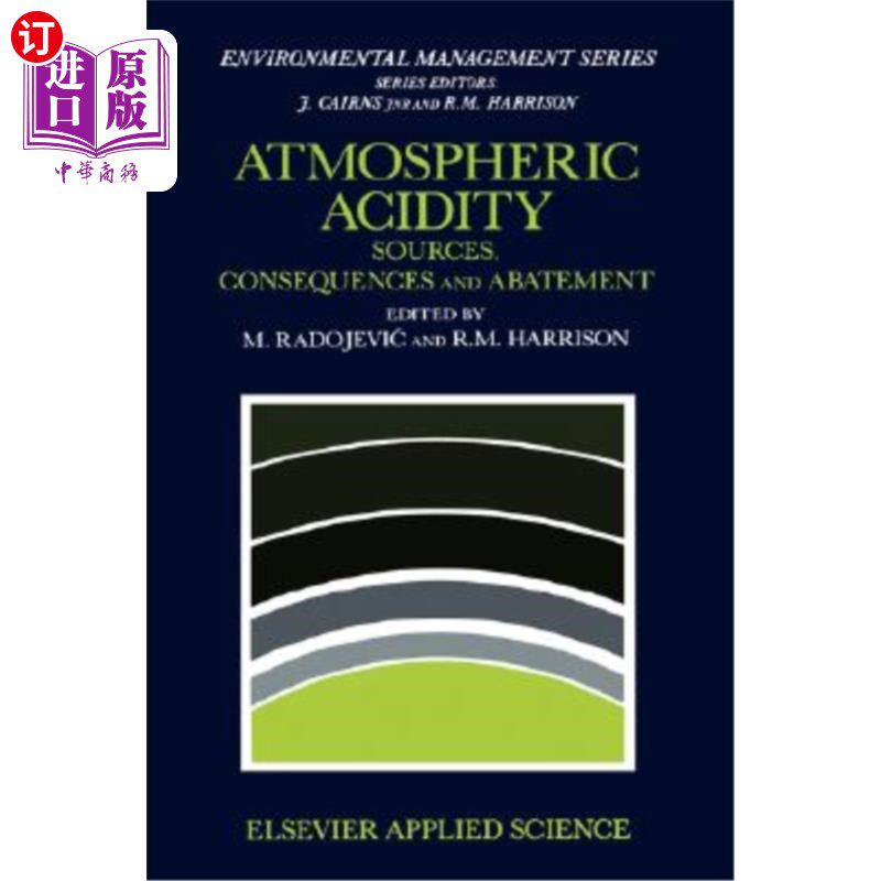 海外直订Atmospheric Acidity: Sources, Consequences and Abatement 大气酸度：来源、后果和减少
