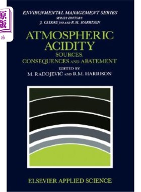 海外直订Atmospheric Acidity: Sources, Consequences and Abatement 大气酸度：来源、后果和减少