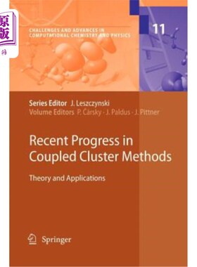 海外直订Recent Progress in Coupled Cluster Methods: Theory and Applications 耦合聚类方法的理论与应用研究进展