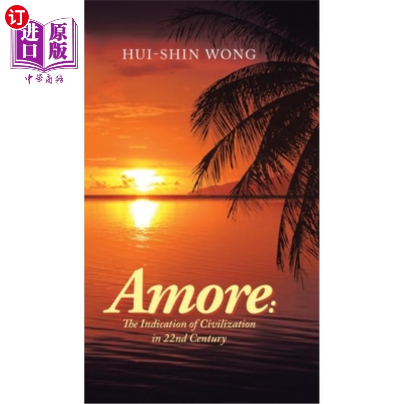 海外直订Amore: the Indication of Civilization in 22Nd Century 爱:22世纪文明的标志