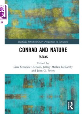 海外直订Conrad and Nature: Essays 康拉德与自然:随笔