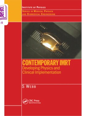 海外直订医药图书Contemporary Imrt: Developing Physics and Clinical Implementation 当代导入:发展物理学和临床应用