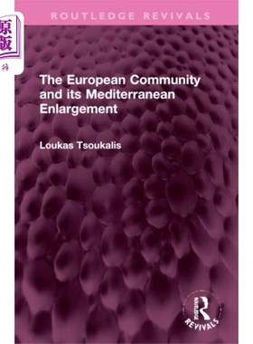 海外直订European Community and its Mediterranean Enlarge... 欧洲共同体及其地中海扩大