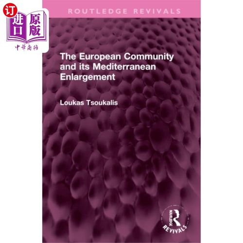 海外直订European Community and its Mediterranean Enlarge... 欧洲共同体及其地中海扩大