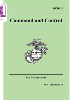 海外直订Command and Control (Marine Corps Doctrinal Publication 6) 指挥与控制（海军陆战队理论出版物6）