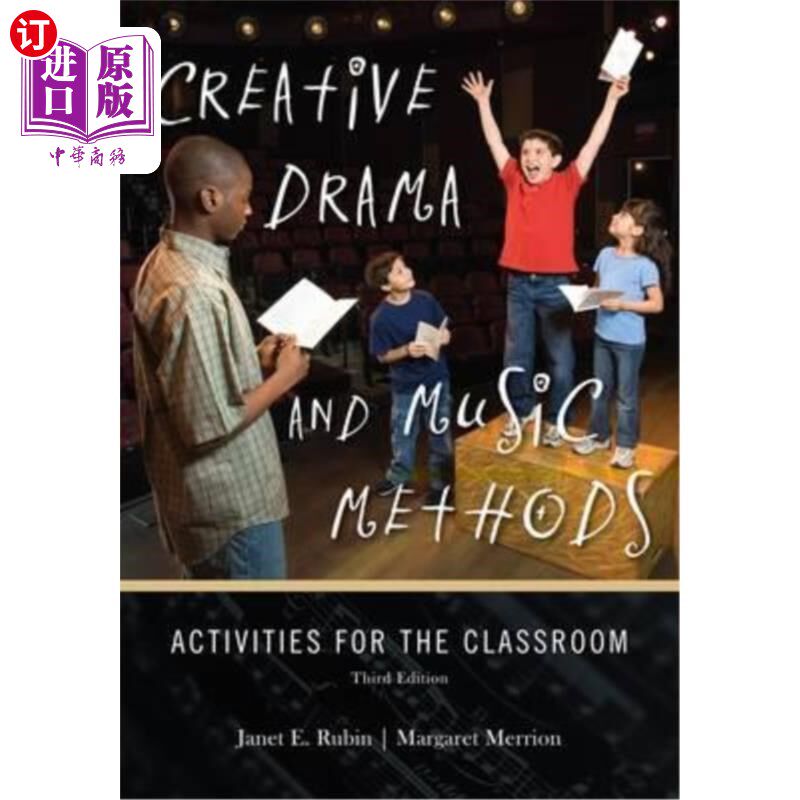 海外直订Creative Drama and Music Methods: Activities for the Classroom 创意戏剧与音乐方法