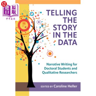 海外直订Telling the Story in the Data: Narrative Writing for Doctoral Students and Quali 用数据讲述故事:为博士生和