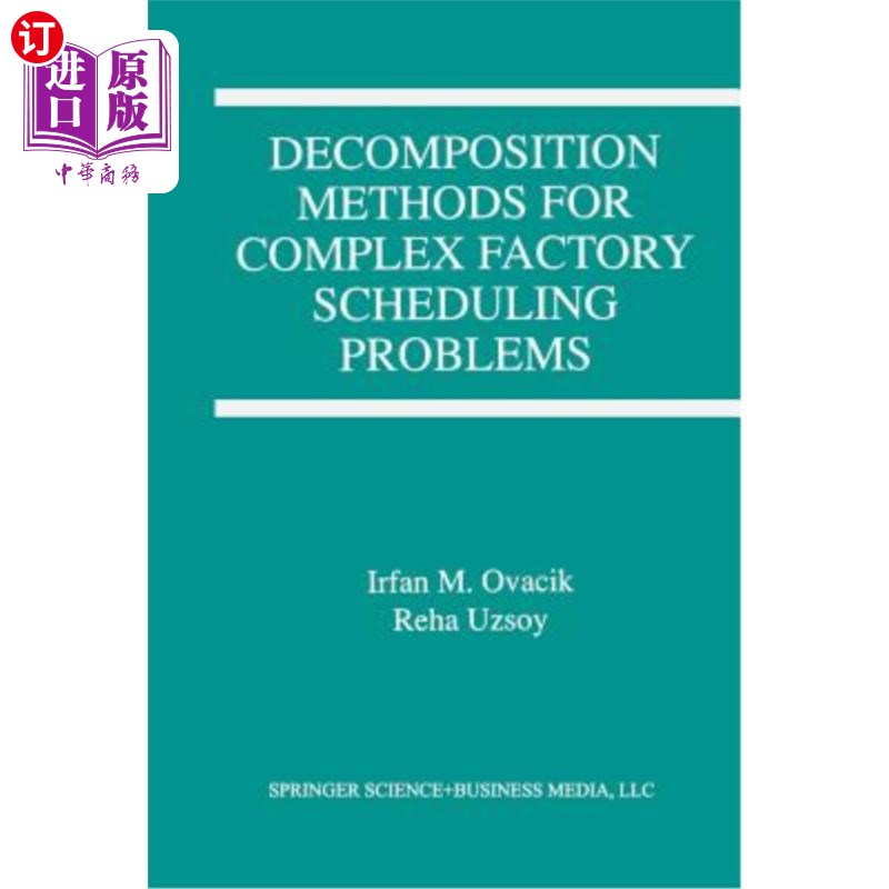 海外直订Decomposition Methods for Complex Factory Scheduling Problems 复杂工厂调度问题的分解方法
