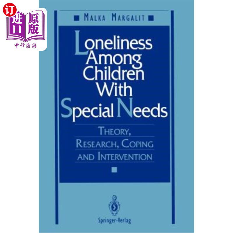 海外直订Loneliness Among Children with Special Needs: Theory, Research, Coping, and Inte 特殊需要儿童的孤独感:理论