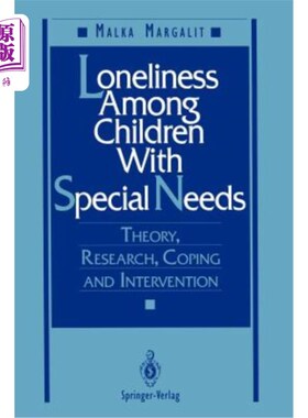 海外直订Loneliness Among Children with Special Needs: Theory, Research, Coping, and Inte 特殊需要儿童的孤独感:理论