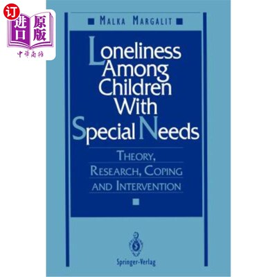 海外直订Loneliness Among Children with Special Needs: Theory, Research, Coping, and Inte 特殊需要儿童的孤独感:理论