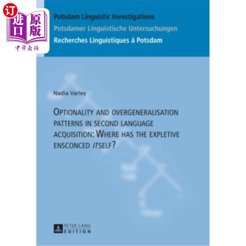 海外直订Optionality and Overgeneralisation Patterns in Second Language Acquisition: Wher 第二语言习得中的选择性与过