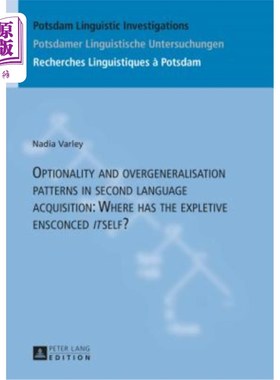 海外直订Optionality and Overgeneralisation Patterns in Second Language Acquisition: Wher 第二语言习得中的选择性与过