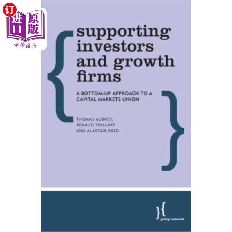 海外直订Supporting Investors and Growth Firms: A Bottom-Up Approach to a Capital Markets 支持投资者和成长型公司:自