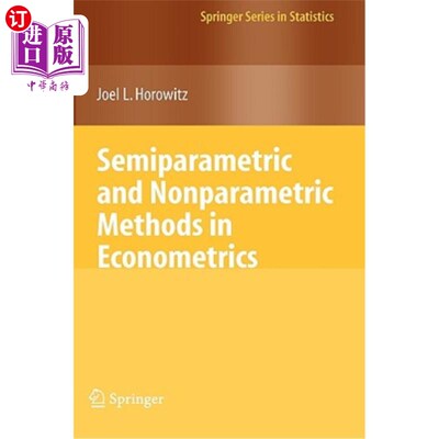 海外直订Semiparametric and Nonparametric Methods in Econometrics 计量经济学中的半参数和非参数方法