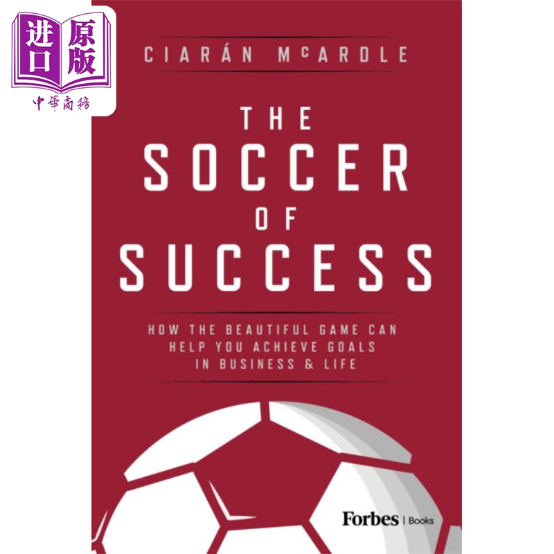 成功的足球 这项美丽的运动如何帮助你实现事业和生活中的目标 The Soccer of Success 英文原版 Ciaran McArdle【中商原版】