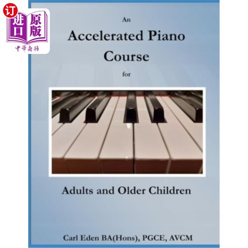 海外直订An Accelerated Piano Course for Adults and Older Children 成人及大龄儿童钢琴速成课程