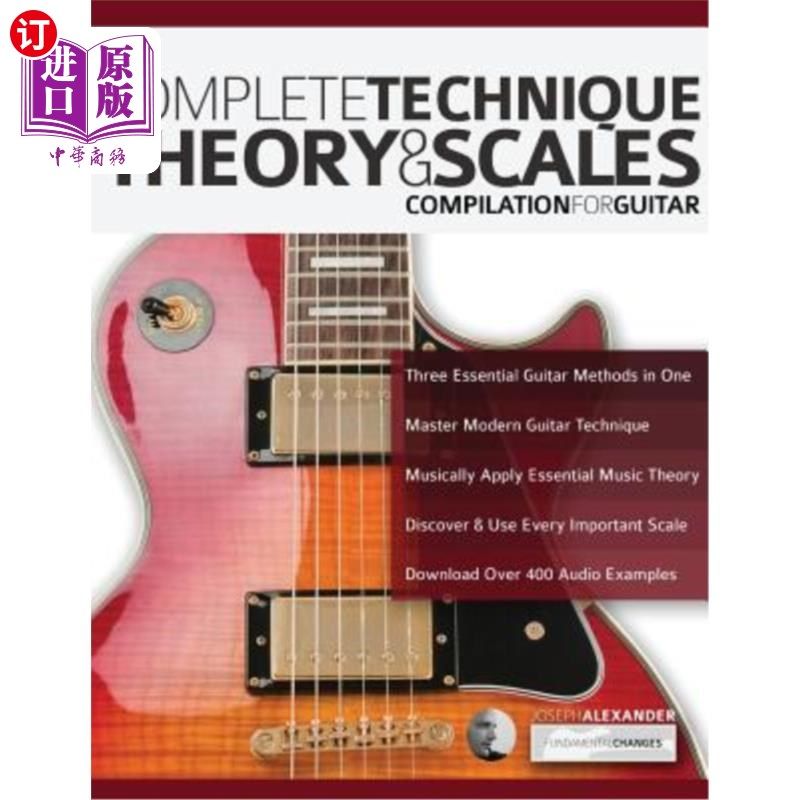 海外直订The Complete Technique, Theory and Scales Compilation for Guitar 吉他的完整技术、理论和音阶汇编