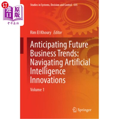 海外直订Anticipating Future Business Trends: Navigating Artificial Intelligence Innovati Anticipati