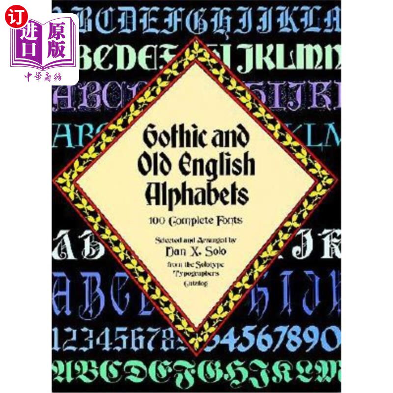 海外直订Gothic and Old English Alphabets: 100 Complete Fonts 哥特式和古英语字母表：100种完整字体