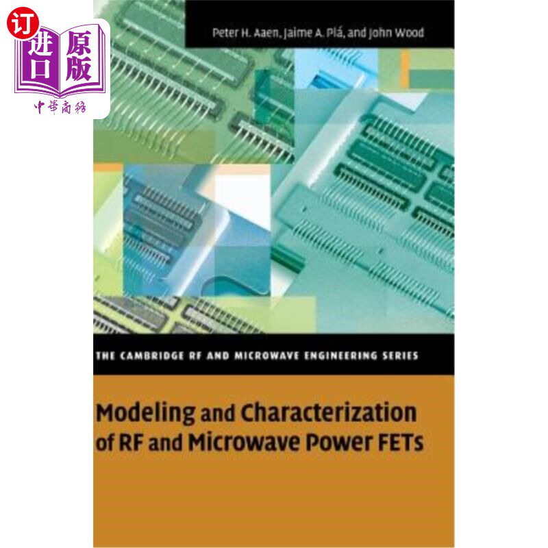 海外直订Modeling and Characterization of RF and Microwave Power FETs 射频和微波功率场效应晶体管的建模与表征