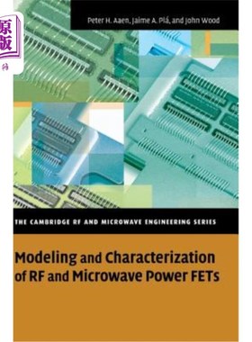 海外直订Modeling and Characterization of RF and Microwave Power FETs 射频和微波功率场效应晶体管的建模与表征