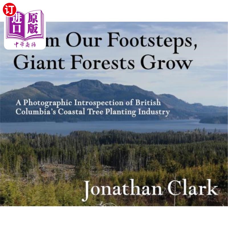 海外直订From Our Footsteps, Giant Forests Grow: A Photographic Introspection of British  从我们的脚步，巨大的森林生