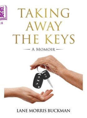海外直订Taking Away the Keys: a Momoir 《拿走钥匙》:一部Momoir