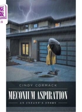 海外直订Meconium Aspiration: An Infant's Story 胎粪吸入:一个婴儿的故事