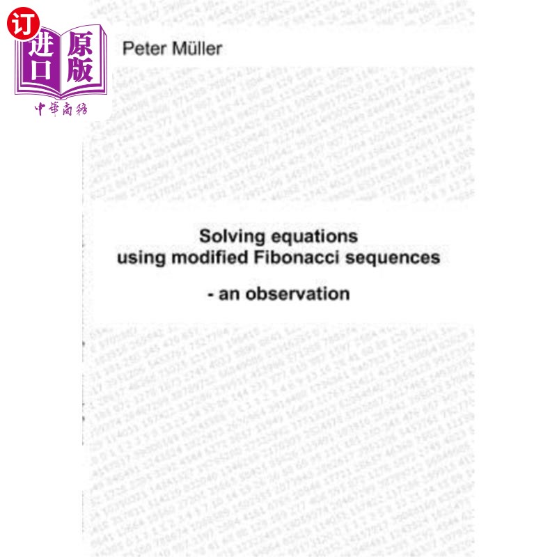 海外直订Solving equations - using modified Fibonacci sequences 用改进的Fibonacci序列解方程