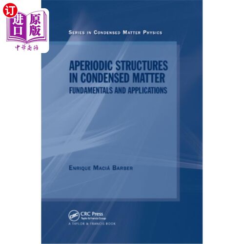 海外直订Aperiodic Structures in Condensed Matter: Fundamentals and Applications 凝聚态中的非周期结构:基础与应用